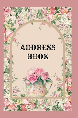 Address Book: Pretty floral cover - Roomy spaces for name, address, mobile, work, birthday and a note - Alphabet page dividers - Creative Journals