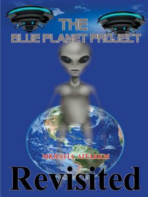 The Blue Planet Project: Revisited - Mkratia Aitarkm
