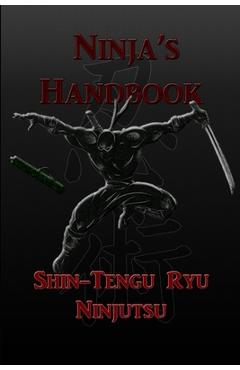Coperta cărții 'Ninja's Handbook - Shin-Tengu-Ryu Ninjutsu - Kevin Vandeyck Ph. D.'
