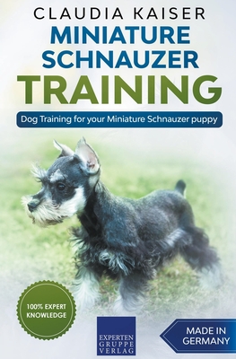 Miniature Schnauzer Training - Dog Training for your Miniature Schnauzer puppy - Claudia Kaiser