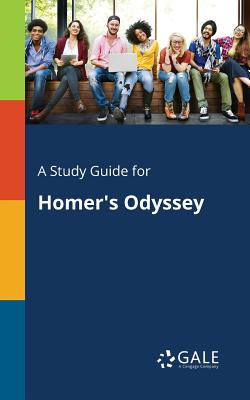 A Study Guide for Homer's Odyssey - Cengage Learning Gale