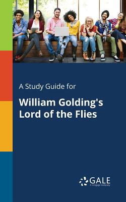 A Study Guide for William Golding's Lord of the Flies - Cengage Learning Gale