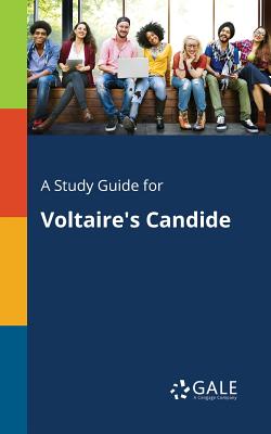 A Study Guide for Voltaire's Candide - Cengage Learning Gale