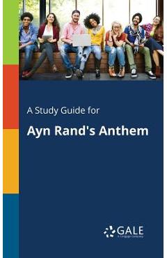 Coperta cărții 'A Study Guide for Ayn Rand's Anthem - Cengage Learning Gale'