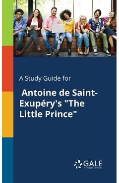 Coperta cărții 'A Study Guide for Antoine De Saint-Exupéry's The Little Prince - Cengage Learning Gale'
