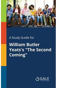 Coperta cărții 'A Study Guide for William Butler Yeats's The Second Coming - Cengage Learning Gale'