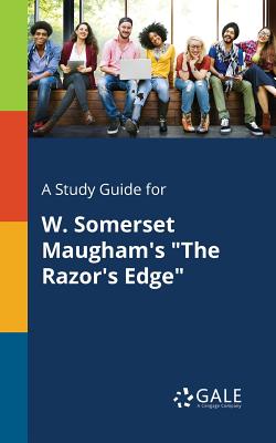 A Study Guide for W. Somerset Maugham's The Razor's Edge - Cengage Learning Gale