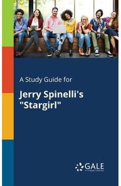 Coperta cărții 'A Study Guide for Jerry Spinelli's Stargirl - Cengage Learning Gale'