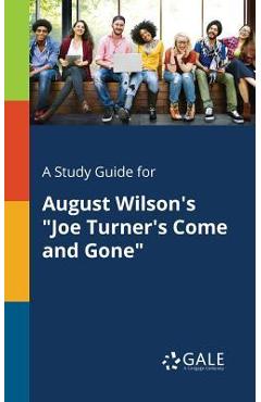 Coperta cărții 'A Study Guide for August Wilson's Joe Turner's Come and Gone - Cengage Learning Gale'