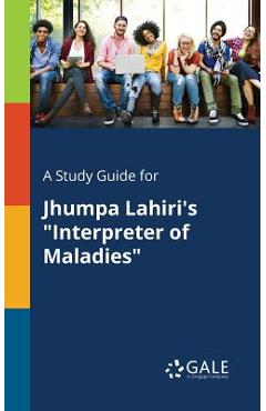 Coperta cărții 'A Study Guide for Jhumpa Lahiri's Interpreter of Maladies - Cengage Learning Gale'