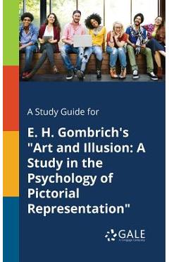 Coperta cărții 'A Study Guide for E. H. Gombrich's Art and Illusion: A Study in the Psychology of Pictorial Representation - Cengage'