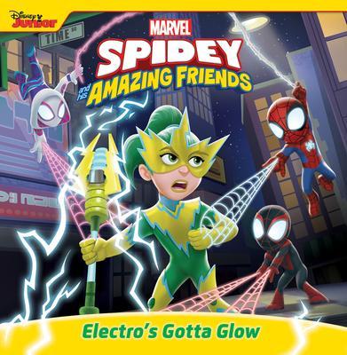 Spidey and His Amazing Friends: Electro's Gotta Glow - Marvel Press Book Group