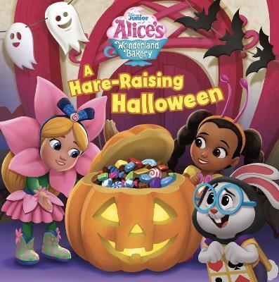 Alice's Wonderland Bakery a Hare-Raising Halloween - Disney Books