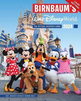 Birnbaum's 2024 Walt Disney World - Birnbaum Guides