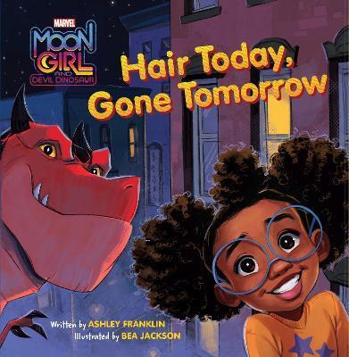 Moon Girl and Devil Dinosaur Hair Today, Gone Tomorrow - Ashley Franklin