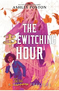 Coperta cărții 'The Bewitching Hour (a Tara Maclay Prequel) - Ashley Poston'