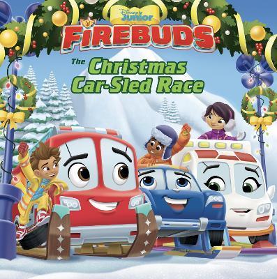 Firebuds: The Christmas Car-Sled Race - Annie Auerbach