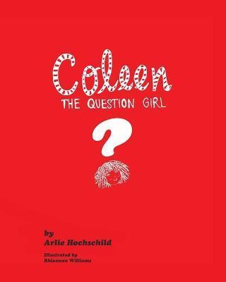 Coleen - The Question Girl - Arlie Hochschild