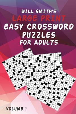 Will Smith Large Print Easy Crossword Puzzles For Adults - Volume 1 - Will Smith