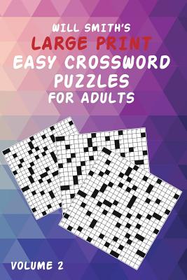 Will Smith Large Print Easy Crossword Puzzles For Adults- Volume 2 - Will Smith