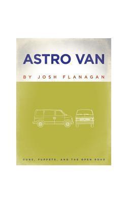 Coperta cărții 'Astro Van - Josh Flanagan'