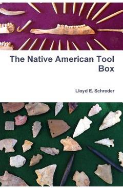 Coperta cărții 'The Native American Tool Box - Lloyd E. Schroder'