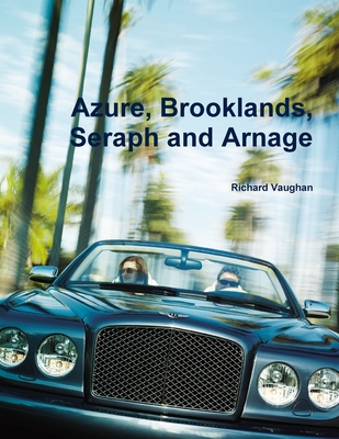 Azure, Brooklands, Seraph and Arnage - Richard Vaughan