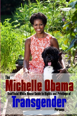 The Michelle Obama Transgender Guide - Richard Saunders