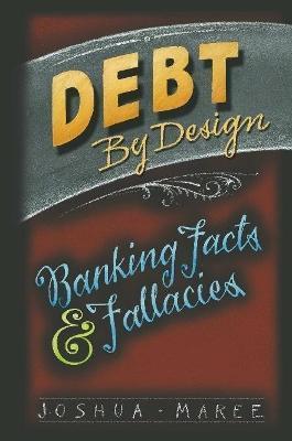 Debt by Design - Joshua Maree
