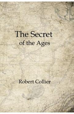 Poza produsului The Secret of the Ages: Complete Seven Volumes - Robert Collier