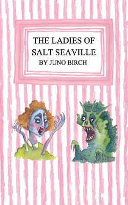 The Ladies of Salt SeaVille - Juno Birch