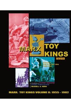 Marx Toy Kings Volume I: The Inside Story of Toy King Louis Marx & Co  (1919-1954): Kern, Russell S: 9781364747923: : Books