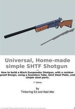 Universal, Home-made simple SHTF Shotgun - Tinkering Ed