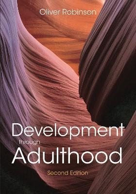 Development through Adulthood - Oliver Robinson