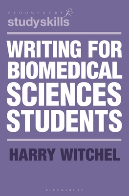 Writing for Biomedical Sciences Students - Harry Witchel