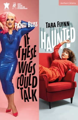 If These Wigs Could Talk & Haunted - Tara Flynn