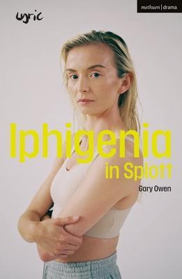 Iphigenia in Splott - Gary Owen