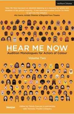Coperta cărții 'Hear Me Now, Volume Two: Audition Monologues for Actors of Colour - Titilola Dawudu'