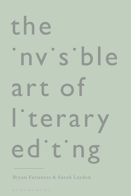 The Invisible Art of Literary Editing - Bryan Furuness