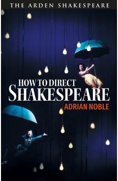 How to Direct Shakespeare - Adrian Noble