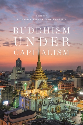 Buddhism Under Capitalism - Richard K. Payne