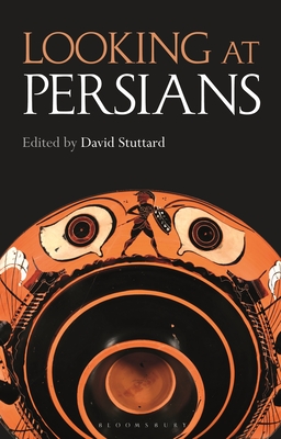 Looking at Persians - David Stuttard