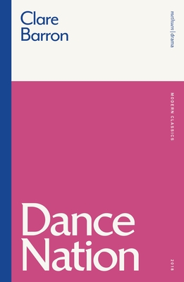 Dance Nation - Clare Barron