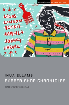 Barber Shop Chronicles - Inua Ellams