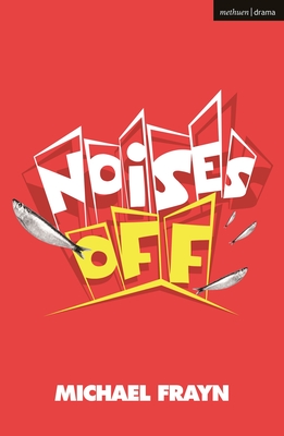 Noises Off - Michael Frayn