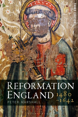 Reformation England 1480-1642 - Peter Marshall