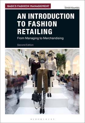 An Introduction to Fashion Retailing: From Managing to Merchandising - Dimitri Koumbis