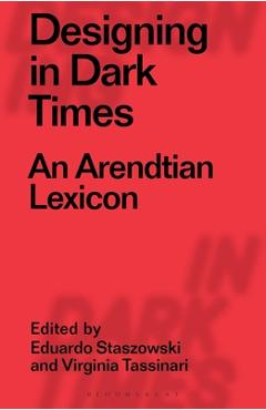 Coperta cărții 'Designing in Dark Times: An Arendtian Lexicon - Virginia Tassinari'