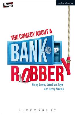 The Comedy about a Bank Robbery - Henry Lewis