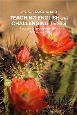 Using Literature in English Language Education: Challenging Reading for 8-18 Year Olds - Janice Bland